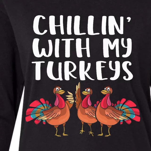 Chillin' With My Turkeys Thanksgiving Season Family Lover Womens Cotton Relaxed Long Sleeve T-Shirt