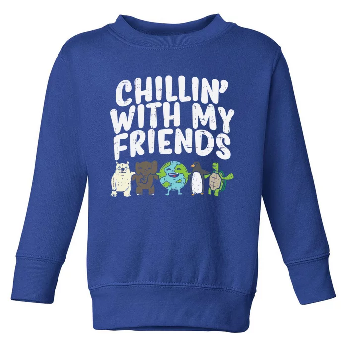 Chillin With My Friends Planet Animals Cute Earth Day Gift Great Gift Toddler Sweatshirt