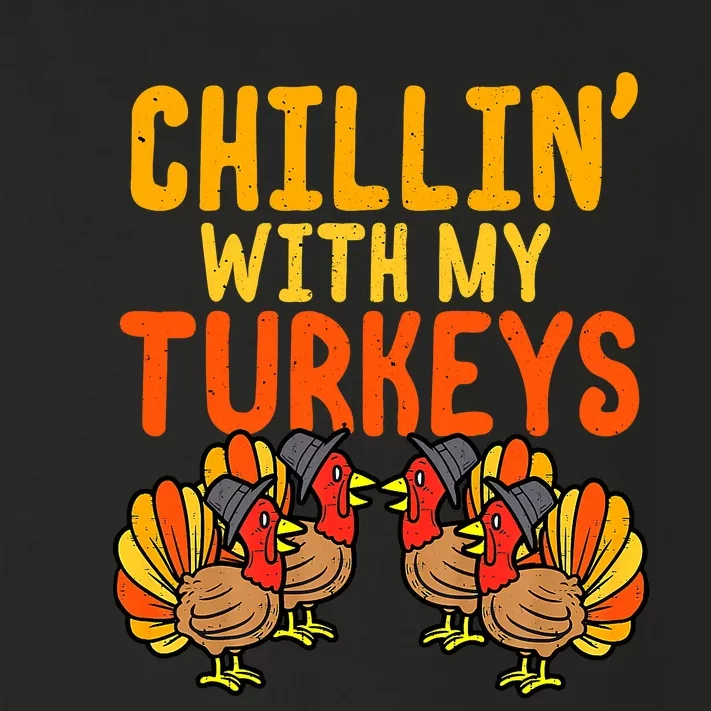 Chillin With My Turkeys Thanksgiving Family Boys Toddler Long Sleeve Shirt