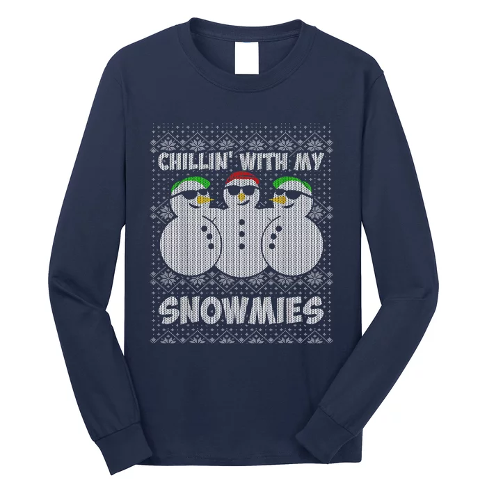 Chillin With My Snowmies Funny Ugly Christmas Long Sleeve Shirt