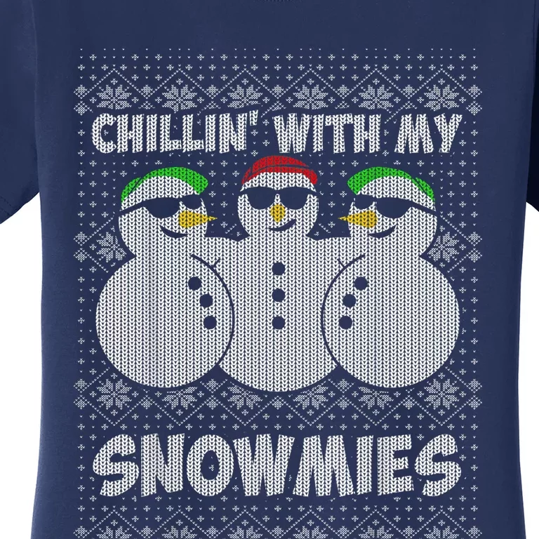 Chillin With My Snowmies Funny Ugly Christmas Women's T-Shirt