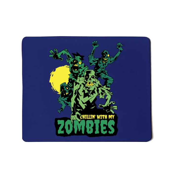 Chilling With My Zombies Mousepad