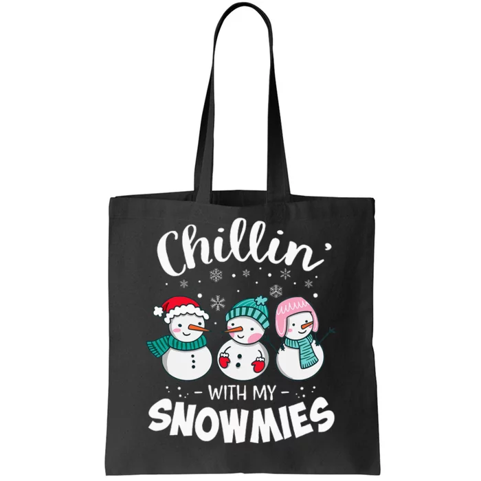 Chillin With My Snowmie Wo Christmas Snowman Teacher Snow Tote Bag