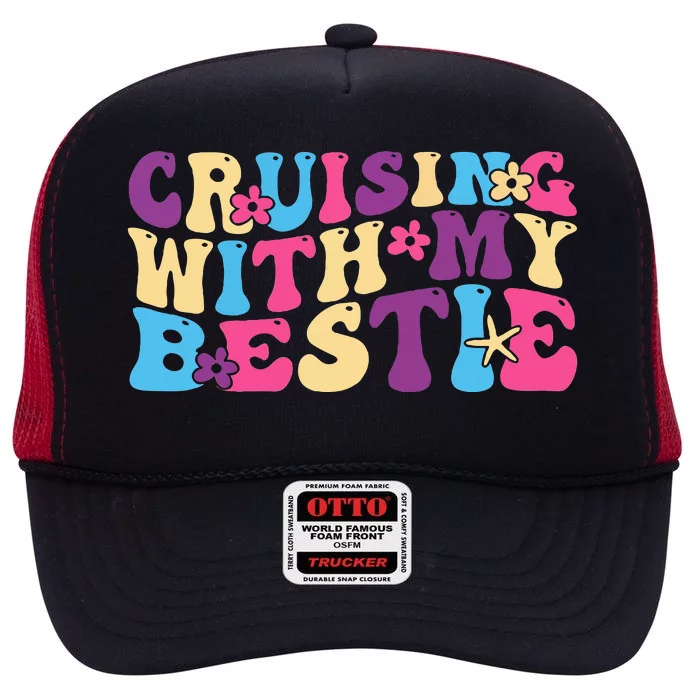 Cruising With My Bestie Family Friends Squad High Crown Mesh Trucker Hat