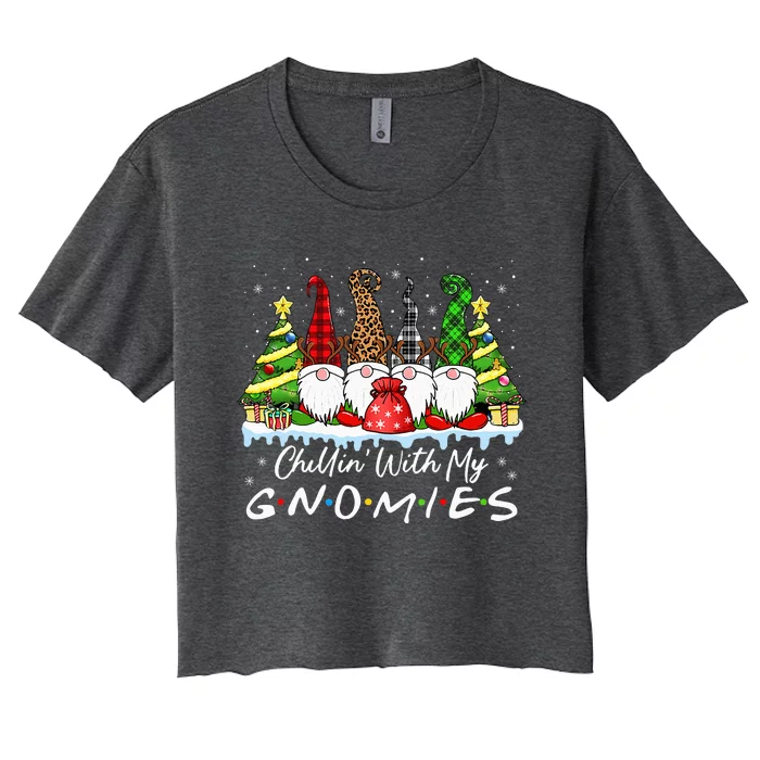 Chillin With My Gnomies Funny Christmas Family Friend Gnomes Women's Crop Top Tee