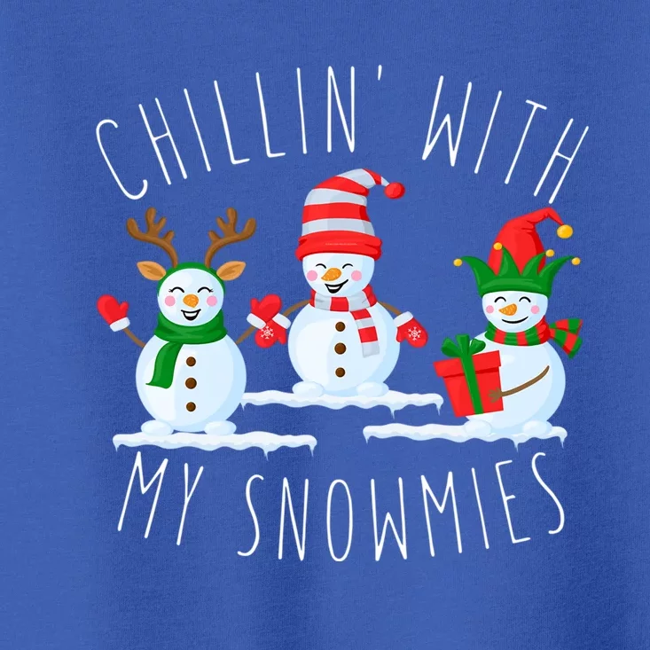 Chillin With My Snowmies Funny Xmas Holiday Funny Snow Funny Gift Toddler T-Shirt