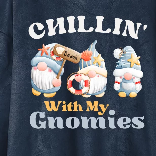 Chillin With My Gnomies Beach Gnomes With Shells Gift Hooded Wearable Blanket