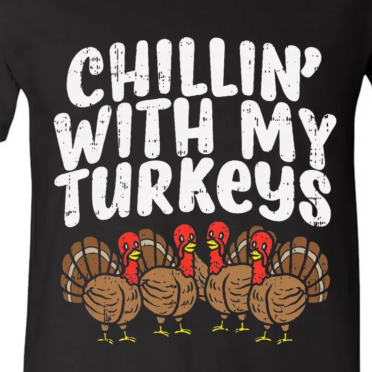 Chillin With My Turkeys Thanksgiving V-Neck T-Shirt