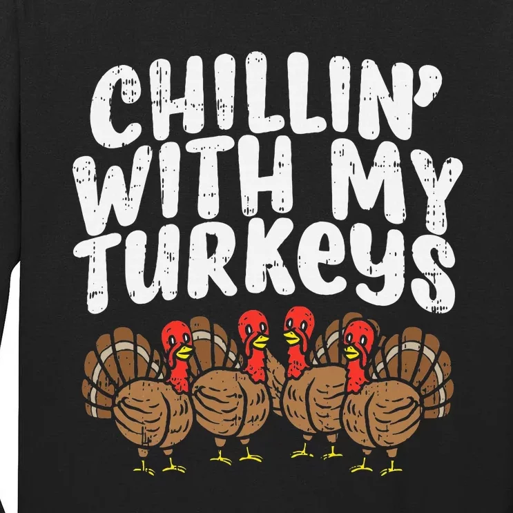 Chillin With My Turkeys Thanksgiving Tall Long Sleeve T-Shirt