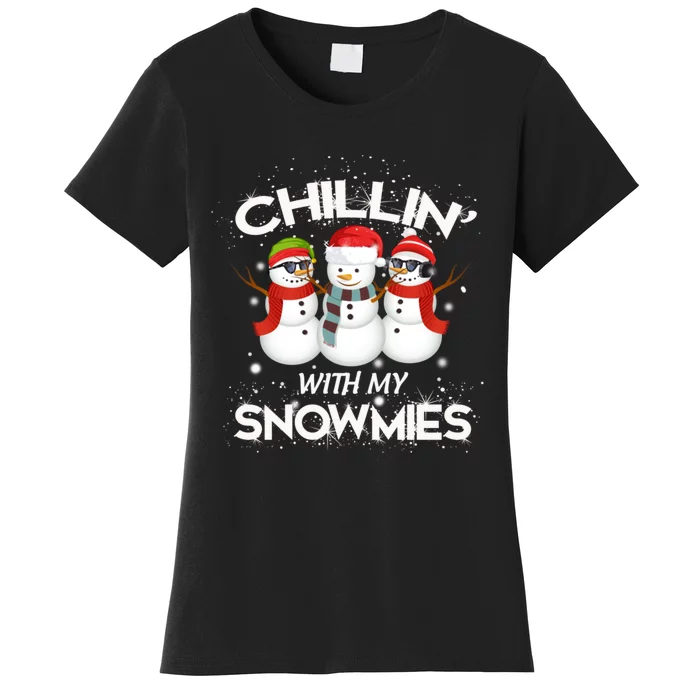 Chillin With My Snowmies Christmas Women's T-Shirt