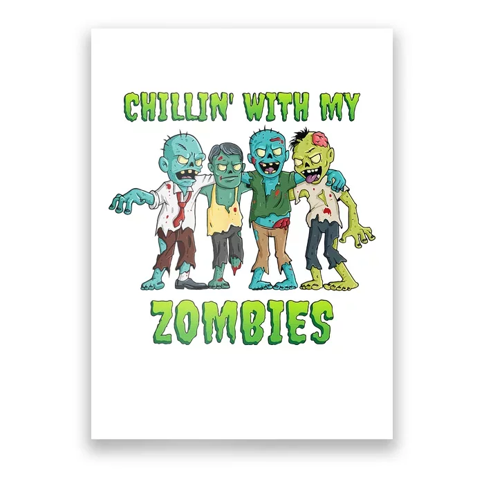 Chillin With My Zombies Halloween Funny Poster