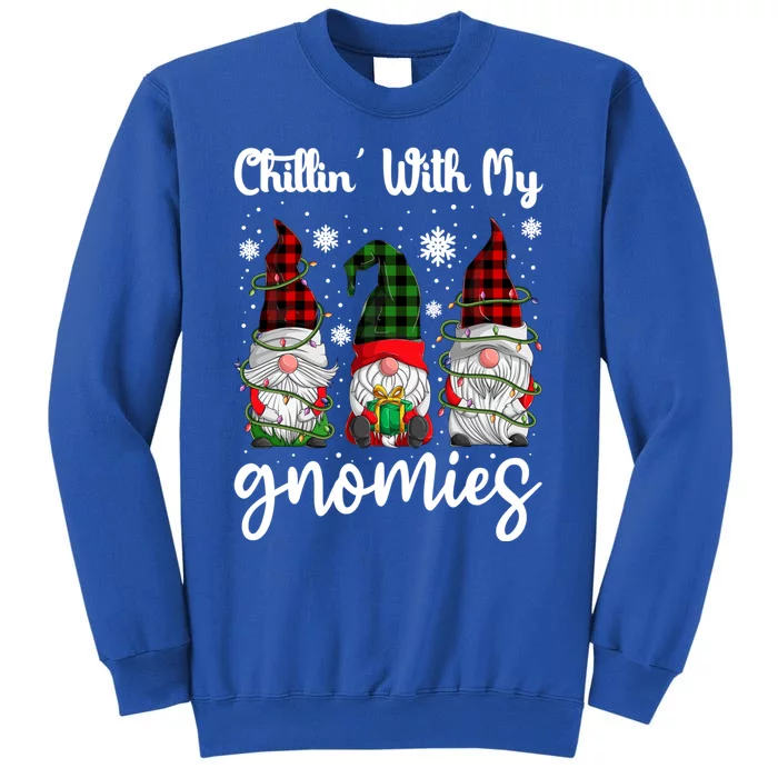 Chillin With My Gnomies Christmas Gift Xmas Gnomes Cool Gift Sweatshirt