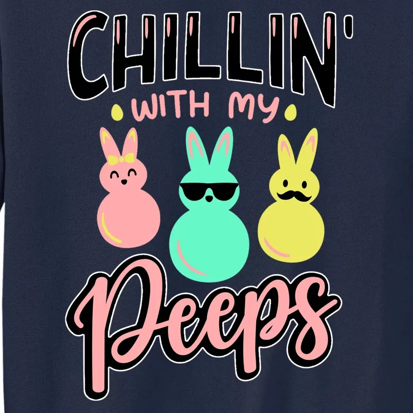 Chillin With My Peeps Spring Tall Sweatshirt