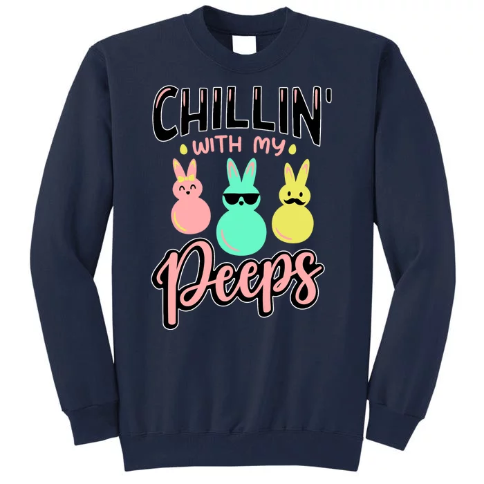 Chillin With My Peeps Spring Tall Sweatshirt