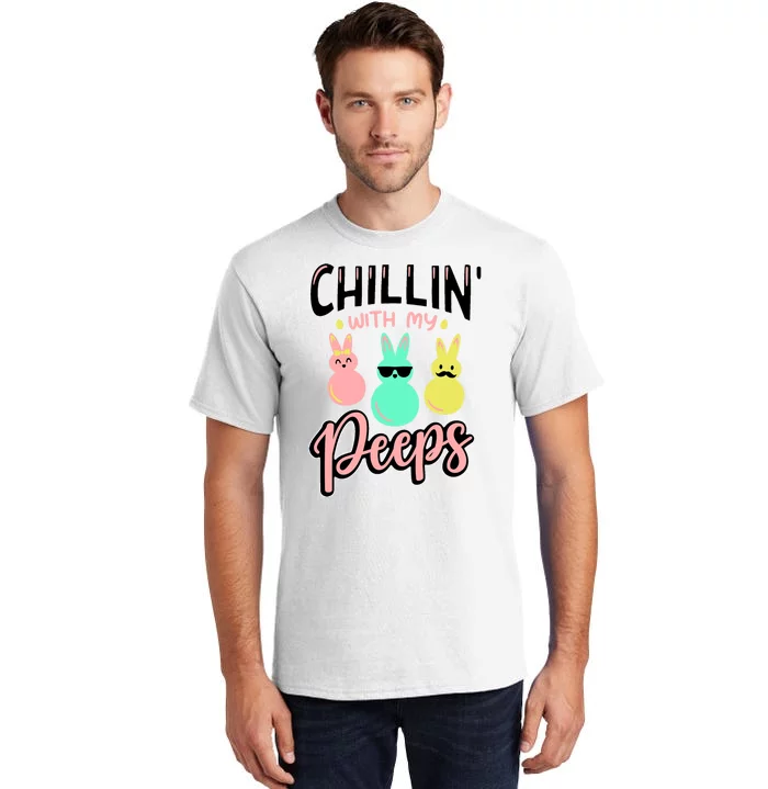 Chillin With My Peeps Spring Tall T-Shirt