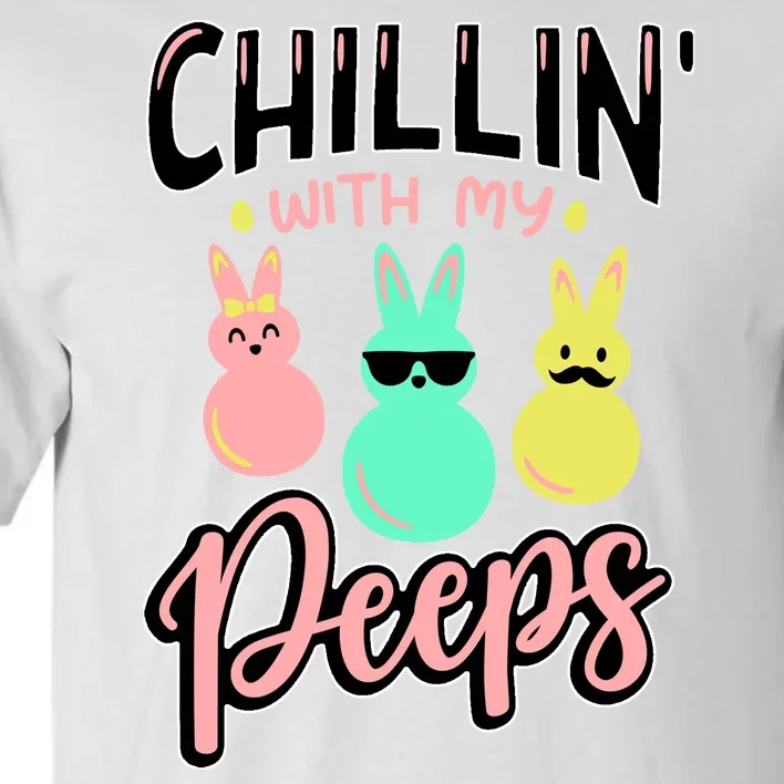 Chillin With My Peeps Spring Tall T-Shirt