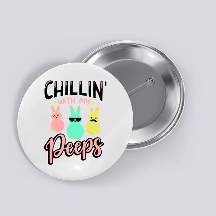 Chillin With My Peeps Spring Button