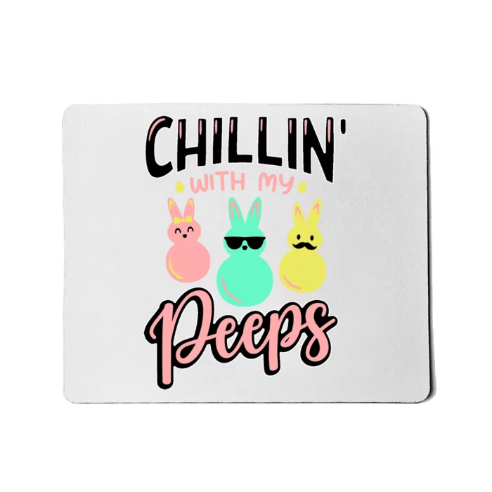 Chillin With My Peeps Spring Mousepad