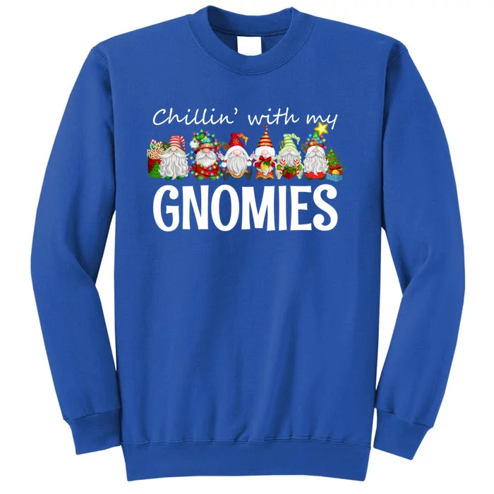 Chillin With My Gnomies Christmas Great Gift Tall Sweatshirt