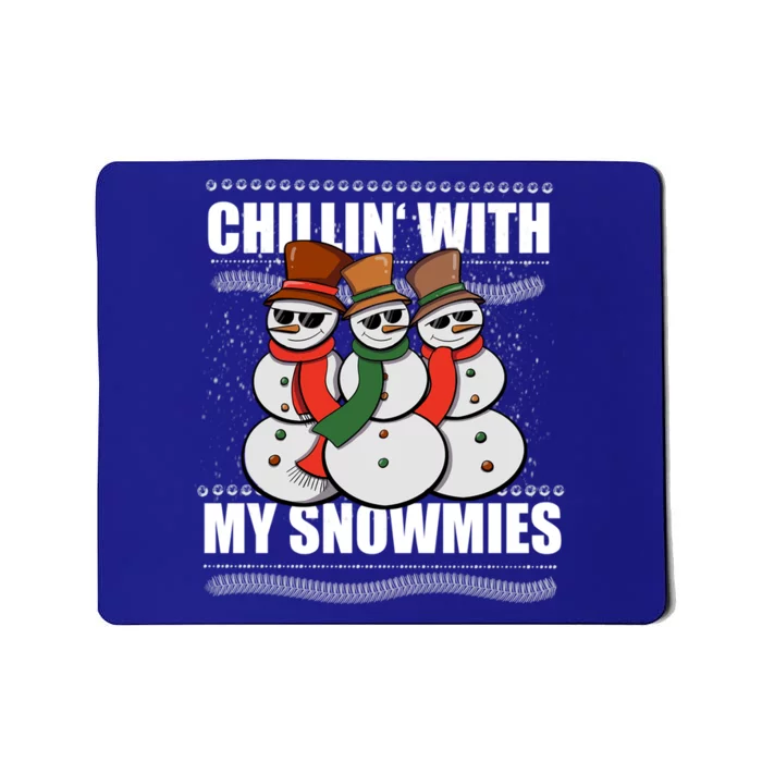 Chillin With My Snowmies Ugly Sweater Christmas Cool Gift Mousepad