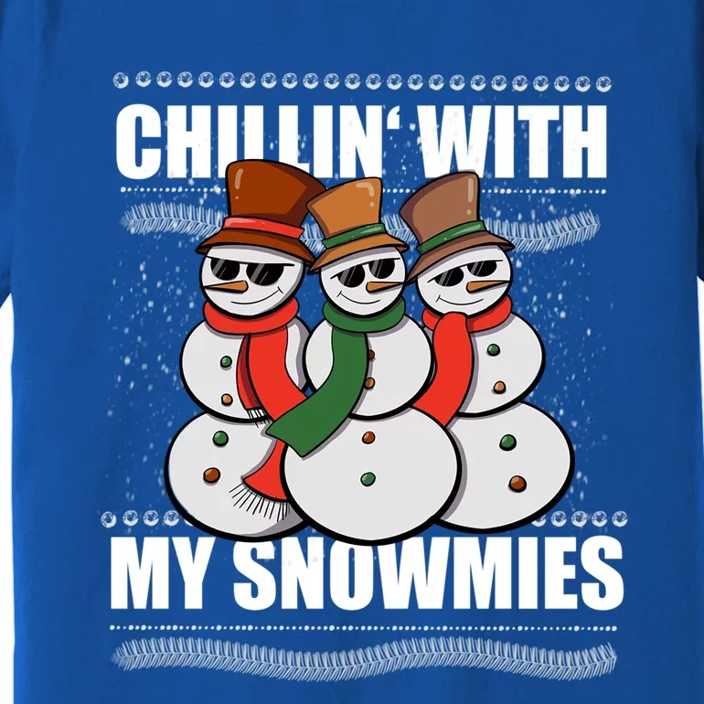 Chillin With My Snowmies Ugly Sweater Christmas Cool Gift Premium T-Shirt