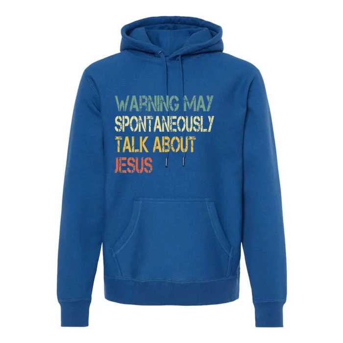 Christian Warning May Talk About Jesus God Bible Faith Premium Hoodie