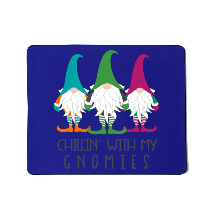 Chillin With My Gnomies Garden Gnome Christmas Lawn Care Gift Mousepad