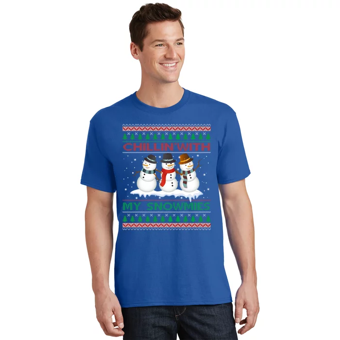 Chillin' With My Snowmies Snow Ugly Christmas Sweater Great Gift T-Shirt