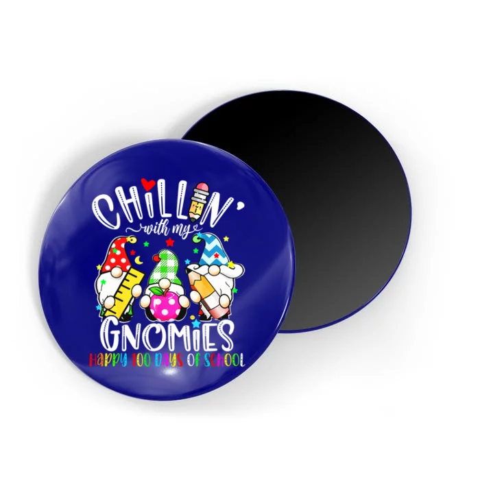 Chillin With My Gnomies Teacher Gnomes 100 Days Of School Great Gift Magnet