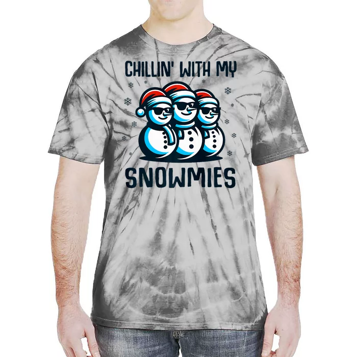 Chillin With My Snowmies Snowman Christmas Funny Tie-Dye T-Shirt