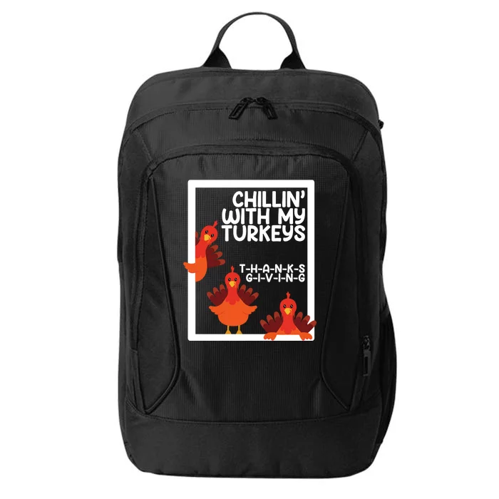 Chillin With My Turkeys Thanksgiving Funny City Backpack