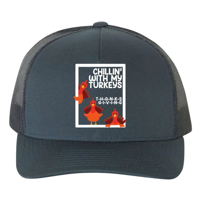 Chillin With My Turkeys Thanksgiving Funny Yupoong Adult 5-Panel Trucker Hat