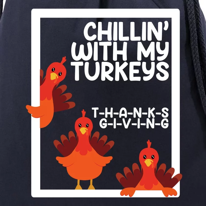 Chillin With My Turkeys Thanksgiving Funny Drawstring Bag