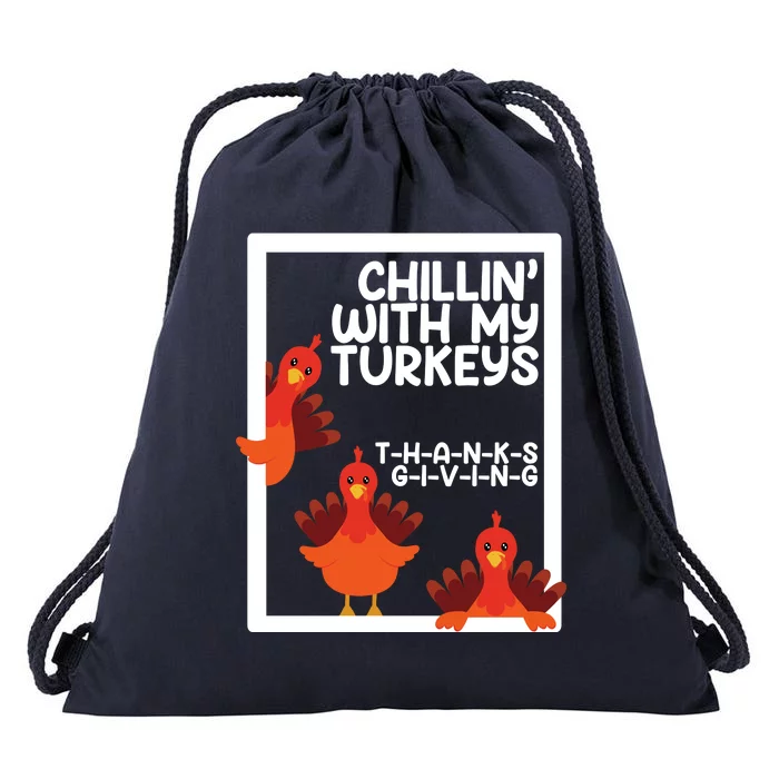 Chillin With My Turkeys Thanksgiving Funny Drawstring Bag