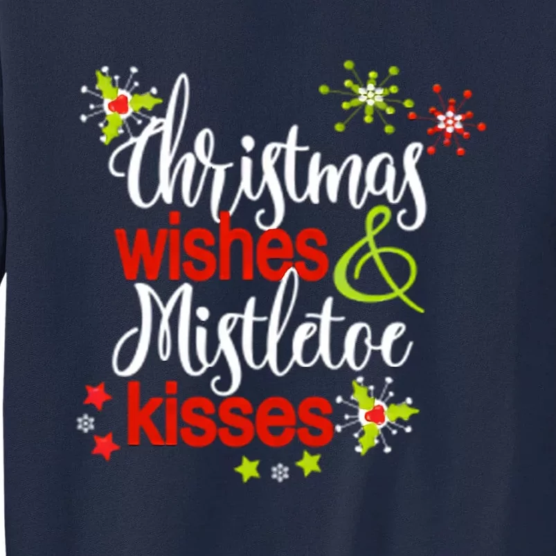 Christmas Wishes Mistletoe Kisses Tall Sweatshirt