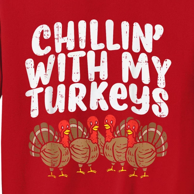 Chillin With My Turkeys Thanksgiving Family Sweatshirt