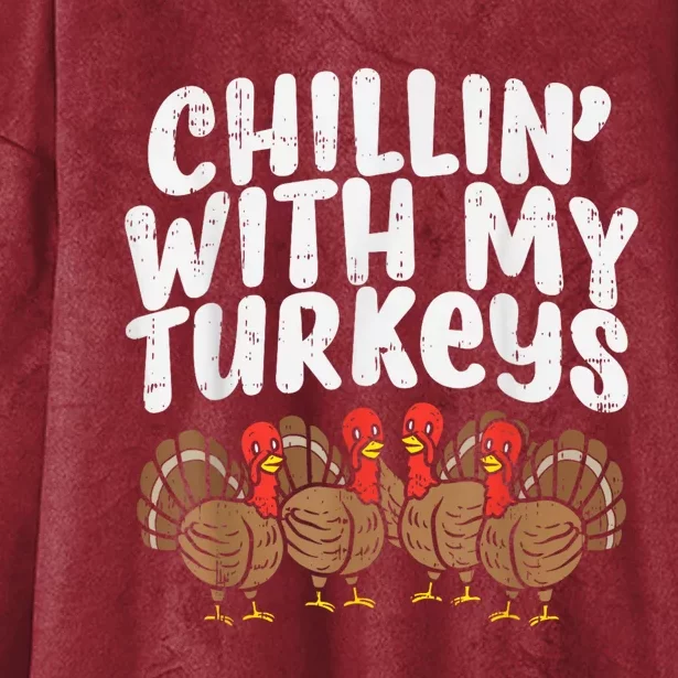 Chillin With My Turkeys Thanksgiving Family Hooded Wearable Blanket