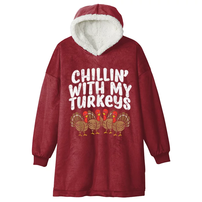 Chillin With My Turkeys Thanksgiving Family Hooded Wearable Blanket