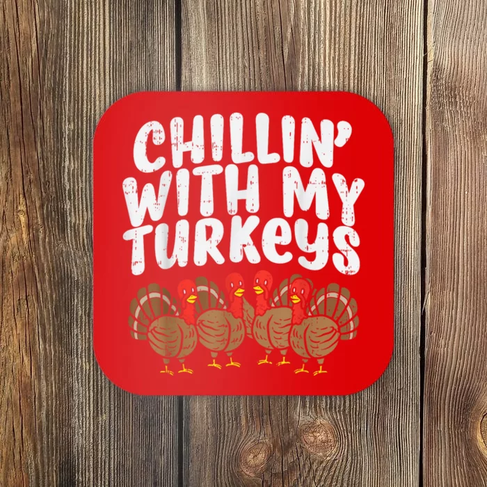 Chillin With My Turkeys Thanksgiving Family Coaster