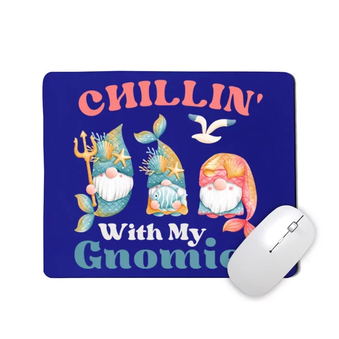 Chillin With My Gnomies Ocean Mermaid Gnomes Gift Mousepad