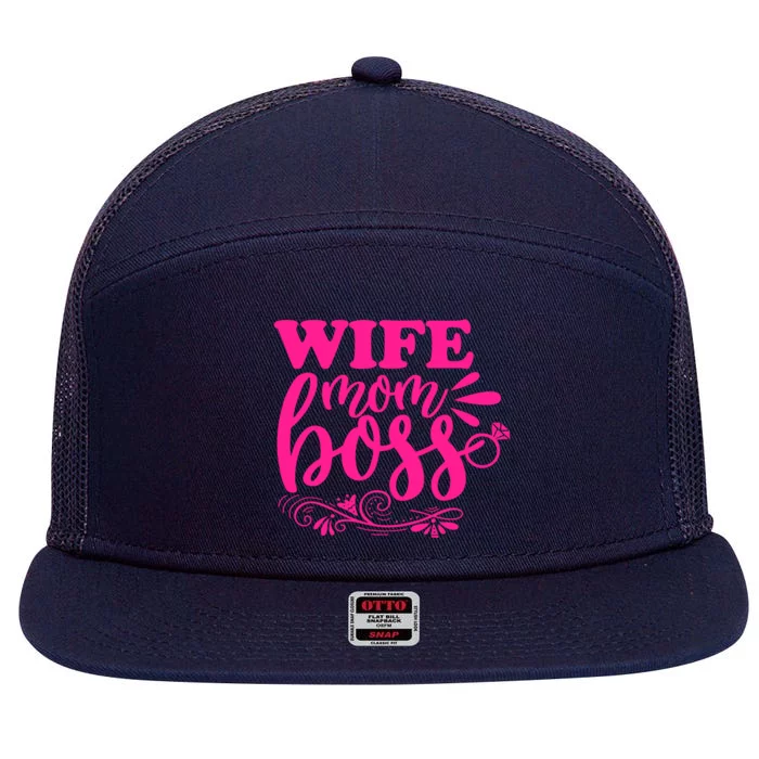 Cute Wife Mom Boss For Mothers Wives And Bosses Design Cool Gift 7 Panel Mesh Trucker Snapback Hat