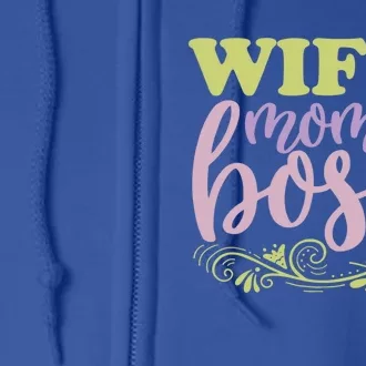 Cute Wife Mom Boss For Mothers Wives And Bosses Design Gift Full Zip Hoodie