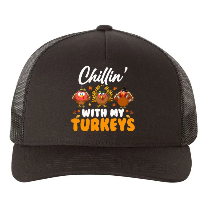 Chillin With My Turkeys Funny Thanksgiving Yupoong Adult 5-Panel Trucker Hat