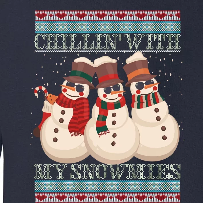 Chillin With My Snowmies Ugly Christmas Snowman Toddler Sweatshirt