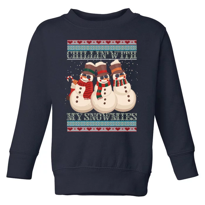 Chillin With My Snowmies Ugly Christmas Snowman Toddler Sweatshirt