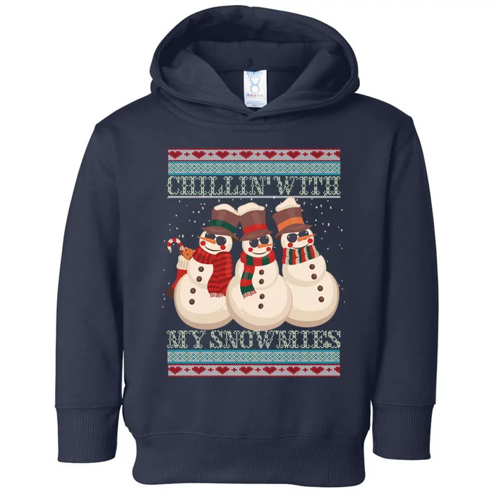 Chillin With My Snowmies Ugly Christmas Snowman Toddler Hoodie