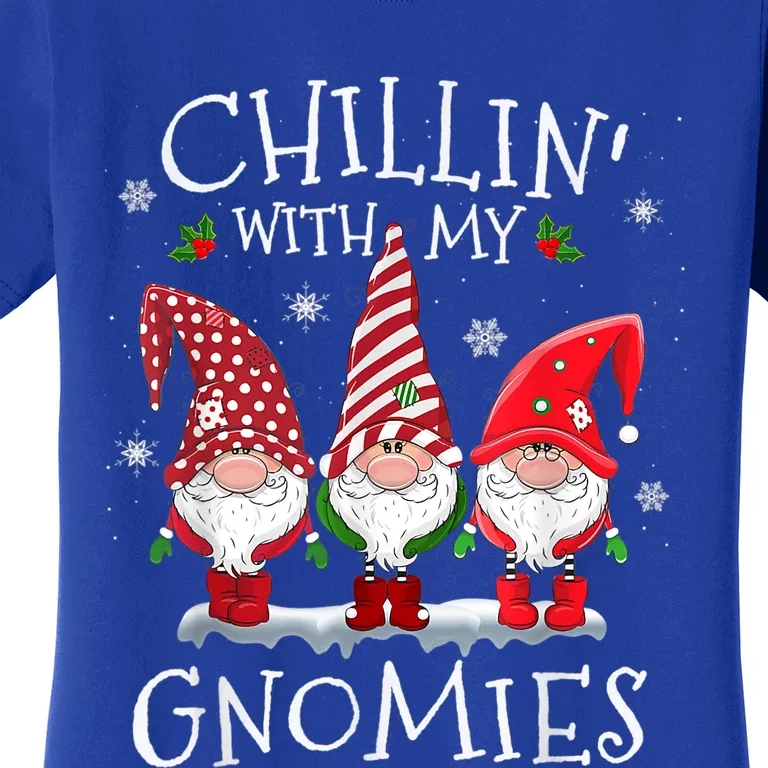 Chillin With My Gnomies Funny Hilarious Gnome Christmas Meaningful Gift Women's T-Shirt