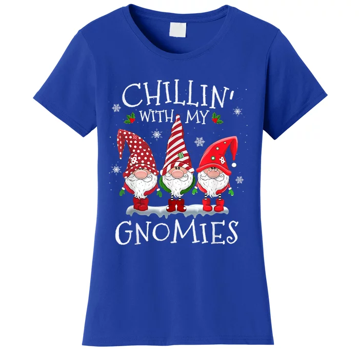 Chillin With My Gnomies Funny Hilarious Gnome Christmas Meaningful Gift Women's T-Shirt