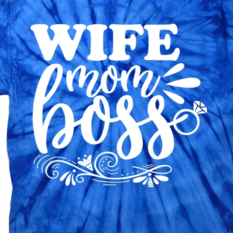 Cute Wife Mom Boss For Mothers Wives And Bosses Design Gift Tie-Dye T-Shirt