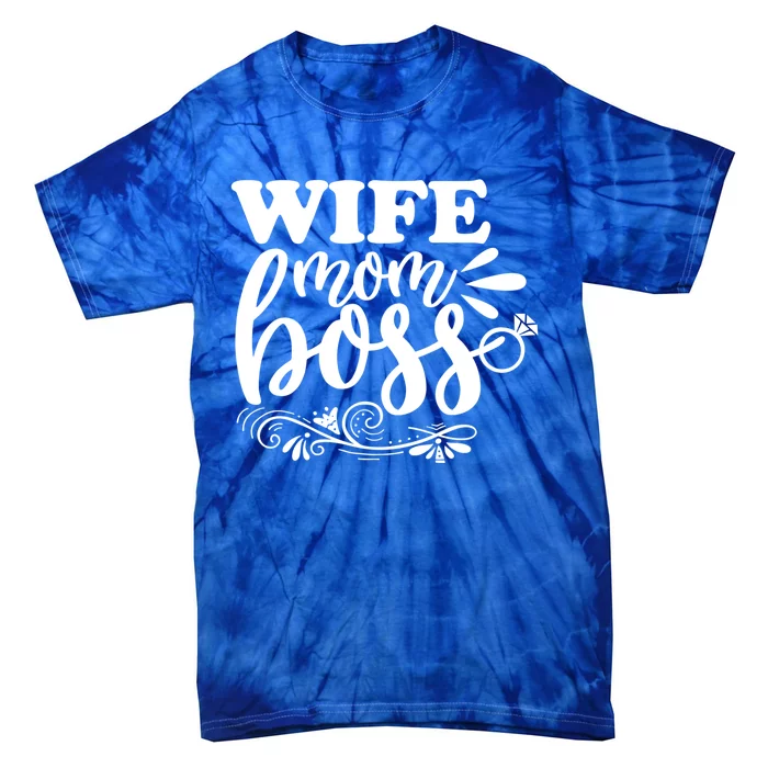 Cute Wife Mom Boss For Mothers Wives And Bosses Design Gift Tie-Dye T-Shirt